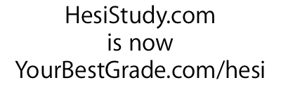 HesiStudy.com has moved to YourBestGrade.com/hesi